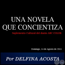 UNA NOVELA QUE CONCIENTIZA - Por DELFINA ACOSTA - Domingo, 14 de Agosto de 2011